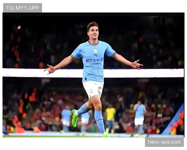 阿尔瓦雷斯曼城替补角色：体系适配与效率的战术平衡解析